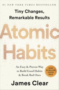 Atomic Habits" by James Clear